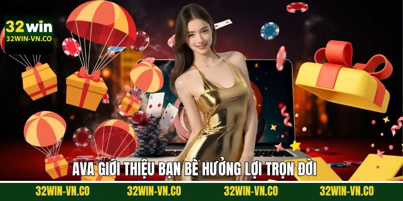 Giới Thiệu Bạn Bè Hưởng Lợi Trọn Đời Khi Tham Gia 32Win 1 Giới Thiệu Bạn Bè Hưởng Lợi Trọn Đời Khi Tham Gia 32Win