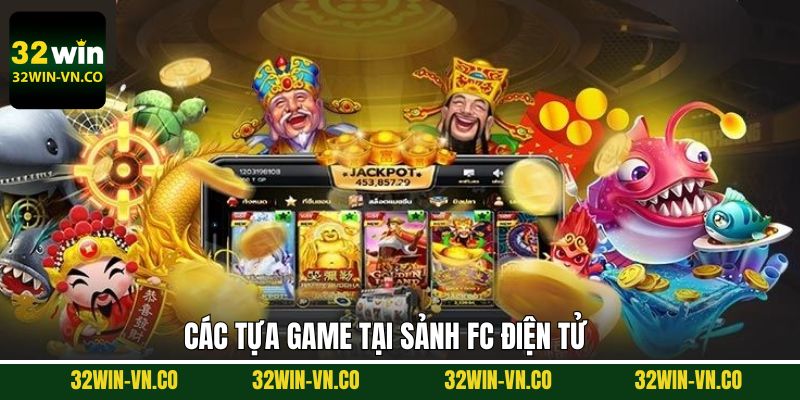 FC Điện Tử - Thiên Đường Nổ Hũ Với Phần Thưởng Khủng 4 Các tựa game quay hũ điện tử FC đáng để trải nghiệm