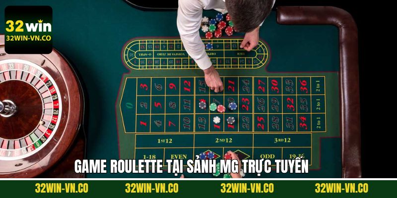 Trải nghiệm Roulette tại MG trực tuyến