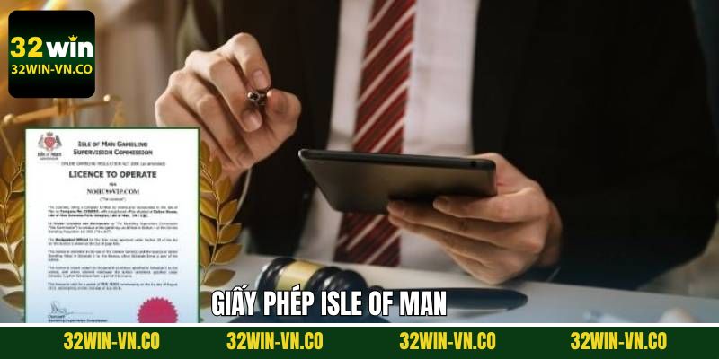 32Win hoạt động dưới sự cấp phép của Isle of Man