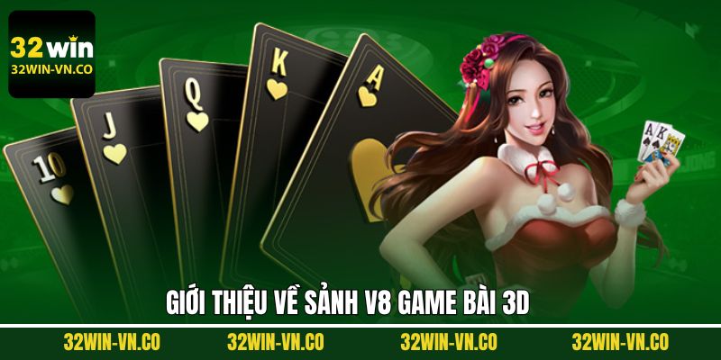 Nét chinh về sảnh giải trí game bài 3D