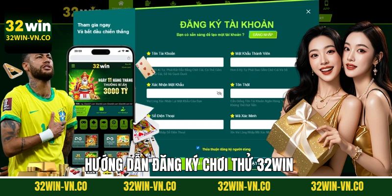 Đăng Ký Chơi Thử - Hướng Dẫn Nhanh Chóng Nhất Tại 32Win 2 Quy trình đăng ký chơi thử đơn giản tại 32Win