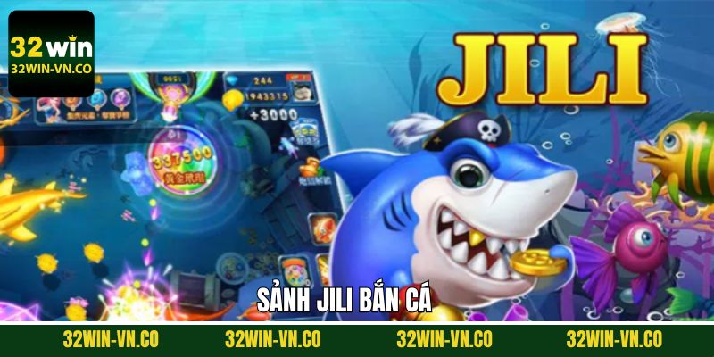 Jili Bắn Cá - Ngư Trường Giải Trí Đỉnh Cao Tại Nhà Cái 32Win 1 Jili Bắn Cá - Ngư Trường Giải Trí Đỉnh Cao Tại Nhà Cái 32Win