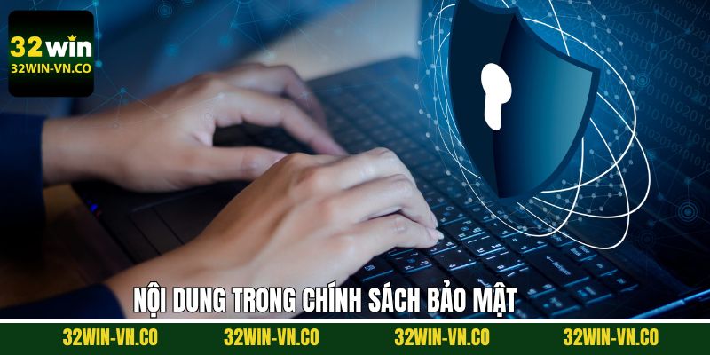 Chính sách bảo mật nêu rõ các cách dùng để giữ gìn dữ liệu
