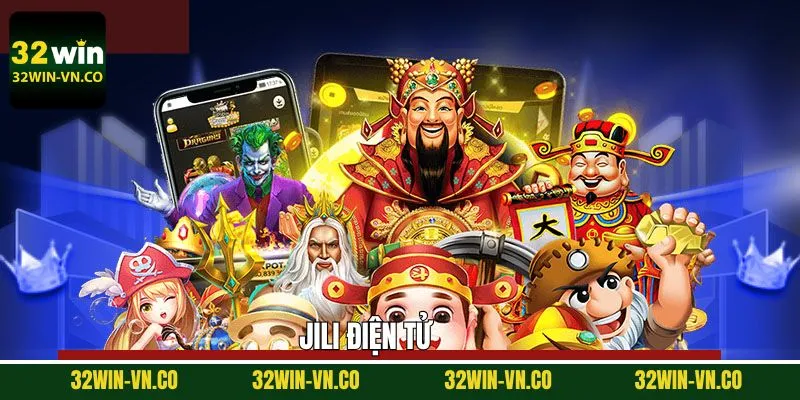 Jili Điện Tử 32WIN: Sảnh Game Nổ Hũ Giải Trí Đỉnh Cao 1 Jili Điện Tử 32WIN: Sảnh Game Nổ Hũ Giải Trí Đỉnh Cao