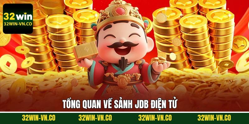 Nét chính về sảnh nổ hũ quen thuộc JDB