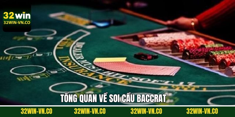 Tổng quát về cách thức soi cầu Baccarat