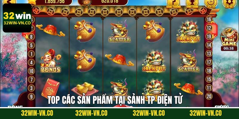 TP Điện Tử - Giải Trí Cực Đỉnh Với Jackpot Khủng Tại 32Win 4 Khám phá các siêu phẩm nổ hũ đình đám tại sảnh TP
