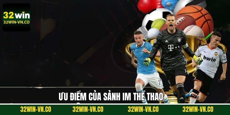 IM Thể Thao - Khám Phá Thế Giới Sôi Động Cùng 32Win 3 Sảnh IM thể thao nổi bật với các sự kiện hot hit