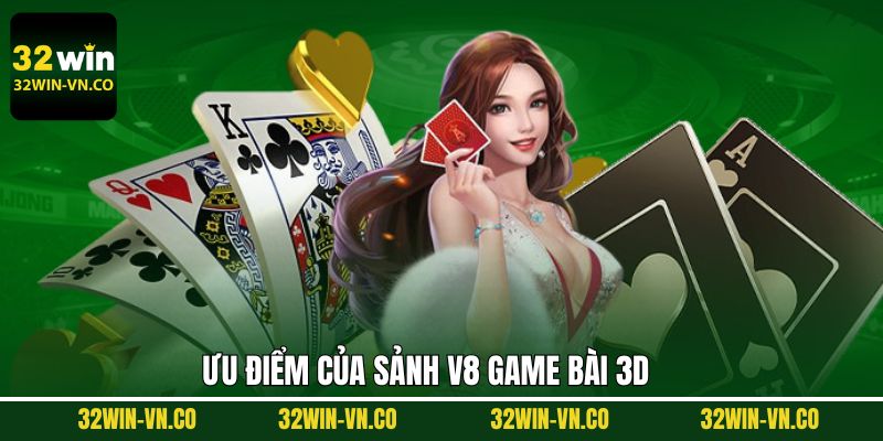 V8 game bài 3D cung cấp nhiều tựa game ấn tượng